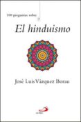 100 preguntas sobre el hinduismo-jose luis vazquez borau-9788428547239 100 preguntas sobre el hinduismo-jose luis vazquez borau-9788428547239