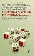 historia virtual de españa (1870-2004) (ebook)-9788430609239 historia virtual de españa (1870-2004) (ebook)-9788430609239