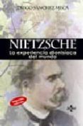 nietzsche: la experiencia dionisiaca del mundo (2ª ed.)-diego sanchez meca-9788430943739 nietzsche: la experiencia dionisiaca del mundo (2ª ed.)-diego sanchez meca-9788430943739