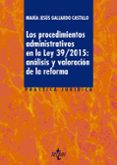 los procedimientos administrativos en la ley 39/2015: análisis y valoracion de la reforma-maria jesus gallardo castillo-9788430970339 los procedimientos administrativos en la ley 39/2015: análisis y valoracion de la reforma-maria jesus gallardo castillo-9788430970339