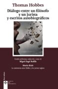 dialogo entre un filosofo y un jurista y escritos autobiograficos (3ª ed.)-thomas hobbes-martin kriele-9788430974139 dialogo entre un filosofo y un jurista y escritos autobiograficos (3ª ed.)-thomas hobbes-martin kriele-9788430974139