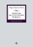 Descargas gratuitas para ibooks DERECHO DE LA FUNCIÓN PÚBLICA (Spanish Edition) 9788430983582 de MIGUEL SANCHEZ MORON