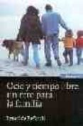 ocio y tiempo libre: un reto para la familia-ignasi bofarull-9788431322939 ocio y tiempo libre: un reto para la familia-ignasi bofarull-9788431322939