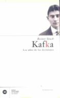 kafka: los años de las decisiones-reiner stach-9788432311239 kafka: los años de las decisiones-reiner stach-9788432311239