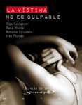 la victima no es culpable-olga castanyer-pepa horno-9788433023339 la victima no es culpable-olga castanyer-pepa horno-9788433023339