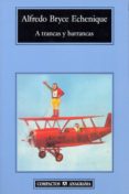 a trancas y barrancas-alfredo bryce echenique-9788433967039 a trancas y barrancas-alfredo bryce echenique-9788433967039