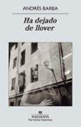 ha dejado de llover-andres barba-9788433972439 ha dejado de llover-andres barba-9788433972439