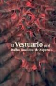 el vestuario en el ballet nacional de españa: 30 aniversario del ballet nacional de españa, 1978-2008-9788434018839 el vestuario en el ballet nacional de españa: 30 aniversario del ballet nacional de españa, 1978-2008-9788434018839
