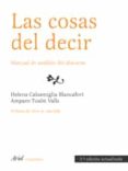 las cosas del decir: manual de analisis del discurso (2ª ed.)-amparo tuson-helena casamiglia-9788434482739 las cosas del decir: manual de analisis del discurso (2ª ed.)-amparo tuson-helena casamiglia-9788434482739