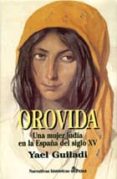orovida: una mujer judia en la españa del siglo xv-yael guiladi-9788435006439 orovida: una mujer judia en la españa del siglo xv yael guiladi 9788435006439