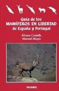guia de mamiferos en libertad de españa y portugal-manuel mayo-alvaro castells-9788436806939 guia de mamiferos en libertad de españa y portugal-manuel mayo-alvaro castells-9788436806939