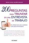 200 preguntas para triunfar en una entrevista de trabajo-miguel angel aguirre sanchez-9788436838039 200 preguntas para triunfar en una entrevista de trabajo-miguel angel aguirre sanchez-9788436838039