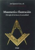masoneria e ilustracion: del siglo de las luces a la actualidad-jose ignacio (ed.) cruz-9788437080239 masoneria e ilustracion: del siglo de las luces a la actualidad-jose ignacio (ed.) cruz-9788437080239
