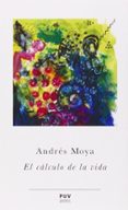 el calculo de la vida-andres moya-9788437094939 el calculo de la vida-andres moya-9788437094939