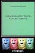 paradigmas del teatro clasico español-francisco ruiz ramon-9788437615639 paradigmas del teatro clasico español-francisco ruiz ramon-9788437615639