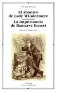 el abanico de lady windermere; la importancia de llamarse ernest (ebook)-9788437638539 el abanico de lady windermere; la importancia de llamarse ernest (ebook)-9788437638539