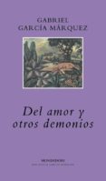 del amor y otros demonios-gabriel garcia marquez-9788439704539 del amor y otros demonios-gabriel garcia marquez-9788439704539