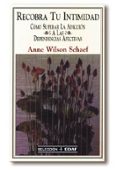 recobra tu intimidad como superar la adiccion a las dependencias afectivas-anne wilson schaef-9788441404939 recobra tu intimidad como superar la adiccion a las dependencias afectivas-anne wilson schaef-9788441404939