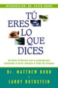 tu eres lo que dices-matthew budd-larry rothstein-9788441409439 tu eres lo que dices-matthew budd-larry rothstein-9788441409439