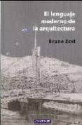 el lenguaje moderno de la arquitectura-bruno zevi-9788445502839 el lenguaje moderno de la arquitectura-bruno zevi-9788445502839