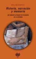 historia, narracion y memoria: debates actuales en filosofia de l a historia-maria ines mudrovcic-9788446020639 historia, narracion y memoria: debates actuales en filosofia de l a historia-maria ines mudrovcic-9788446020639