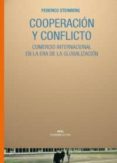 cooperacion y conflicto: comercio internacional en la era de la globalizacion-federico steinberg-9788446025139 cooperacion y conflicto: comercio internacional en la era de la globalizacion-federico steinberg-9788446025139