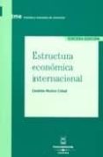 estructura economica internacional (3ª ed.)-candido muñoz cidad-9788447020539 estructura economica internacional (3ª ed.)-candido muñoz cidad-9788447020539