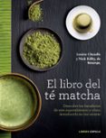 el libro del te matcha-louise cheadle-nick kilby-9788448022839 el libro del te matcha-louise cheadle-nick kilby-9788448022839
