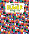 elmer es especial (elmer. primeras lecturas)-david mckee-9788448844639 elmer es especial (elmer. primeras lecturas)-david mckee-9788448844639
