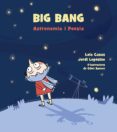 big bang: astronomia i poesia-lola casas-jordi lopesino-9788448942939 big bang: astronomia i poesia-lola casas-jordi lopesino-9788448942939