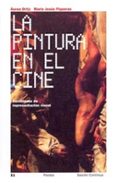 la pintura en el cine: cuestiones de representacion visual-aurea ortiz-maria jesus piquera-9788449315039 la pintura en el cine: cuestiones de representacion visual-aurea ortiz-maria jesus piquera-9788449315039