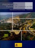piedrafita: puentes de comunicacion (viii edicion 2003. premio in ternacional puente de alcantara)-9788449807039 piedrafita: puentes de comunicacion (viii edicion 2003. premio in ternacional puente de alcantara)-9788449807039