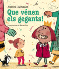 que venen els gegants!-antoni dalmases-9788466137539 que venen els gegants!-antoni dalmases-9788466137539