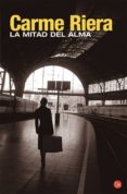 la mitad del alma-carme riera-9788466307239 la mitad del alma-carme riera-9788466307239