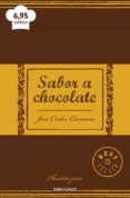 sabor a chocolate-jose carlos carmona sarmiento-9788466329439 sabor a chocolate-jose carlos carmona sarmiento-9788466329439