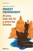 al otro lado del rio y entre los arboles-ernest hemingway-9788466337939 al otro lado del rio y entre los arboles-ernest hemingway-9788466337939
