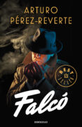 falcó (serie falcó 1)-arturo perez-reverte-9788466343039 falcó (serie falcó 1)-arturo perez-reverte-9788466343039