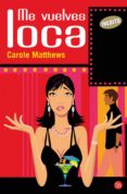 me vuelves loca (ebook)-carole matthews-9788466398039 me vuelves loca (ebook)-carole matthews-9788466398039