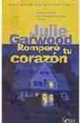 rompere tu corazon-julie garwood-9788466615839 rompere tu corazon-julie garwood-9788466615839