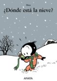¿donde esta la nieve?-9788466725439 ¿donde esta la nieve?-9788466725439