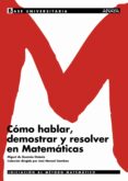como hablar, demostrar y resolver en matematicas-miguel de guzman ozamiz-9788466726139 como hablar, demostrar y resolver en matematicas-miguel de guzman ozamiz-9788466726139