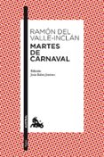 martes de carnaval-ramon maria del valle inclan-9788467036039 martes de carnaval-ramon maria del valle inclan-9788467036039
