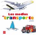 los medios de transporte-pascale hedelin-9788467547139 los medios de transporte-pascale hedelin-9788467547139