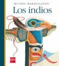 los indios (mundo maravilloso)-9788467583939 los indios (mundo maravilloso)-9788467583939