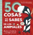 50 cosas que no sabes de los animales-tricia martineau wagner-9788467596939 50 cosas que no sabes de los animales-tricia martineau wagner-9788467596939