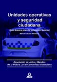 unidades operativas y seguridad ciudadana. guia basica para la ac tuacion policial-9788467654639 unidades operativas y seguridad ciudadana. guia basica para la ac tuacion policial-9788467654639