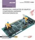 (uf0863) manual. reparación y ampliación de equipos y componentes hardware microinformáticos. certificados de-9788468197739 (uf0863) manual. reparación y ampliación de equipos y componentes hardware microinformáticos. certificados de-9788468197739