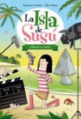 la isla de susu: ¡silencio, se rueda!-antonio gonzalez iturbe-9788468311739 la isla de susu: ¡silencio, se rueda!-antonio gonzalez iturbe-9788468311739