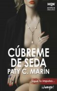 cúbreme de seda (ebook)-paty c. marin-9788468766539 cúbreme de seda (ebook)-paty c. marin-9788468766539