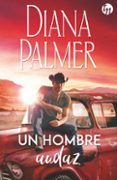 un hombre audaz-diana palmer-9788468784939 un hombre audaz-diana palmer-9788468784939